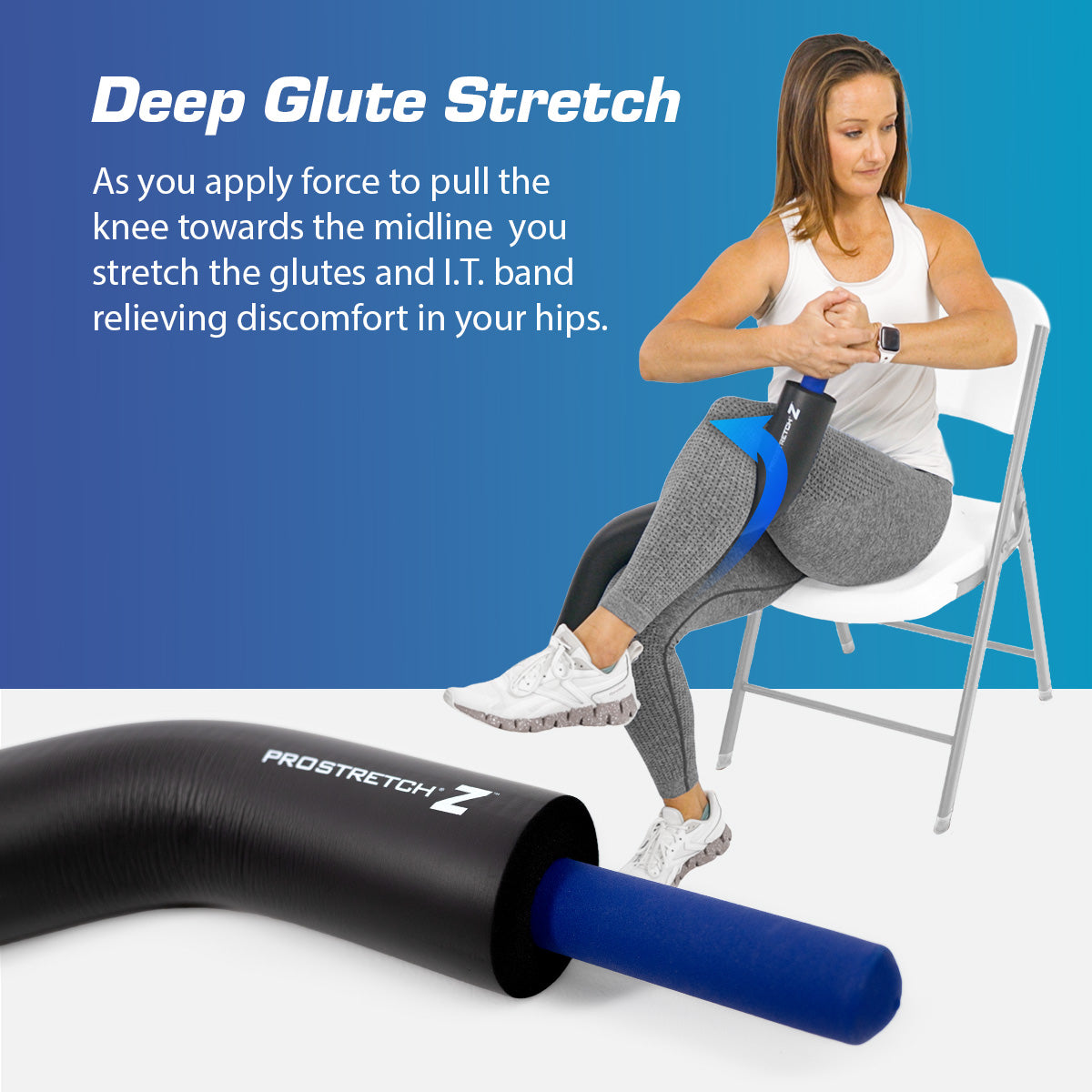 Woman demonstrating a seated deep glute stretch using the ProStretch Z stretching tool, pulling her knee toward the body's midline to stretch the glutes and IT band and improve hip flexibility.
